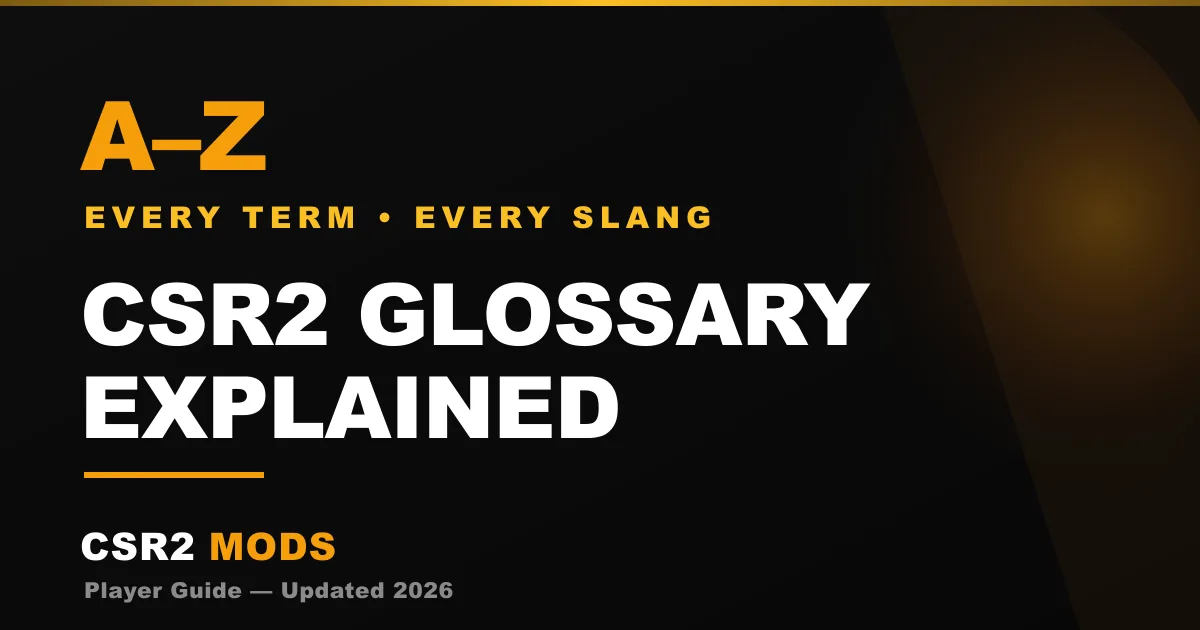 CSR2 glossary — every game term, stat abbreviation and community slang word explained in plain English