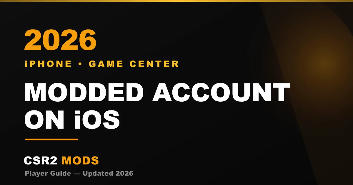 CSR2 modded account on iOS — how it works on iPhone via Game Center and how to get one safely in 2026
