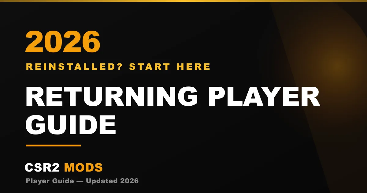 CSR2 returning player guide 2026 — what changed while you were away and what to do first after reinstalling