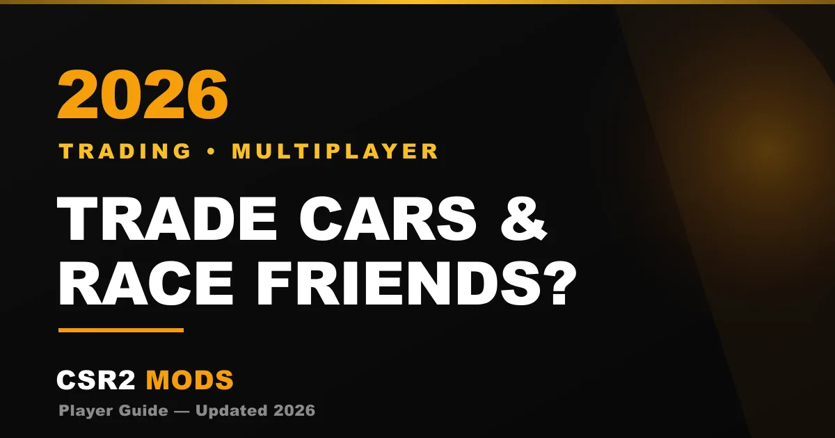 Can you trade cars or race friends in CSR2 — the honest 2026 answer on trading, Live Races and Crews